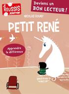 Couverture du livre « Petit René » de Nicolas Gouny aux éditions Je Reussis