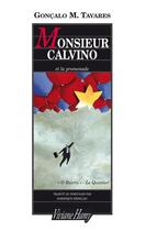 Couverture du livre « Monsieur Calvino » de Goncalo M. Tavares aux éditions Viviane Hamy