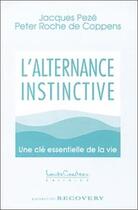 Couverture du livre « Alternance instinctive » de Peze Jacques aux éditions Louise Courteau