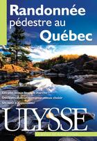 Couverture du livre « Randonnée pédestre au Québec (6e édition) » de  aux éditions Ulysse