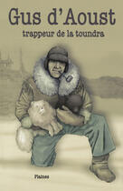 Couverture du livre « Gus d'Aoust » de Alix Harpelle aux éditions Les Editions Des Plaines