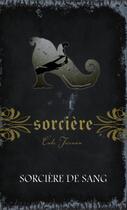 Couverture du livre « Sorcière t.3 ; sorcière de sang » de Cate Tiernan aux éditions Editions Ada