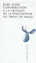 Couverture du livre « Contribution à la critique de la philosophie du droit de Hegel » de Karl Marx aux éditions Allia