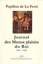 Couverture du livre « Journal des menus plaisirs du roy (1756-1780) » de Papillon De La Ferte aux éditions Paleo