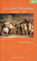 Couverture du livre « Les jeux olympiques, Athènes, 1896 » de Raoul Fabens aux éditions Magellan & Cie