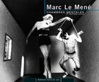 Couverture du livre « Marc le mene. chambres mentales et autres lieux » de Bruno Delarue aux éditions Terre En Vue