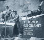Couverture du livre « Cogner le granit ; italiens tailleurs de pierre en Creuse » de  aux éditions Les Ardents Editeurs