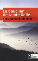 Couverture du livre « Le bouclier de sainte odile » de Muhlheim Y-O. aux éditions Les Nouveaux Auteurs