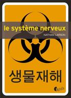 Couverture du livre « Le système nerveux » de Nathan Larson aux éditions Asphalte