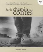 Couverture du livre « Sur le chemin des contes » de  aux éditions Planete Rebelle