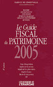 Couverture du livre « Guide fiscal du patrimoine 2005 » de De Longevialle aux éditions Md