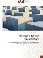 Couverture du livre « Voyage a travers l'architecture » de Le Pavec Quentin aux éditions Editions Universitaires Europeennes