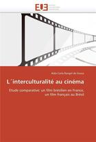 Couverture du livre « L'interculturalité au cinéma » de Aida Carla Rangel De Sousa aux éditions Editions Universitaires Europeennes