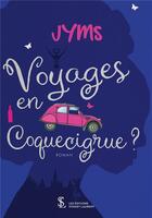Couverture du livre « Voyages en coquecigrue ? » de Jyms aux éditions Sydney Laurent
