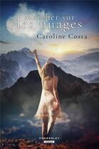 Couverture du livre « Marcher sur les nuages » de Caroline Costa aux éditions Pemberley