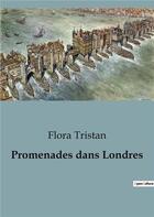 Couverture du livre « Promenades dans Londres » de Flora Tristan aux éditions Shs Editions