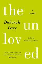 Couverture du livre « The Unloved » de Deborah Levy aux éditions Penguin Books Ltd Digital