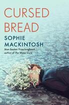 Couverture du livre « CURSED BREAD » de Sophie Mackintosh aux éditions Hamish Hamilton