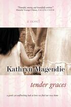 Couverture du livre « Tender graces » de Magendie Kathryn aux éditions Bellebooks