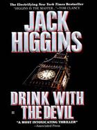 Couverture du livre « Drink with the Devil » de Jack Higgins aux éditions Penguin Group Us