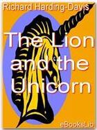 Couverture du livre « The Lion and the Unicorn » de Richard Harding-Davis aux éditions Ebookslib