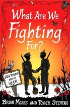 Couverture du livre « What Are We Fighting For? » de Moses Brian aux éditions Pan Macmillan