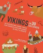 Couverture du livre « Vikings in 30 secondes (ivy kids) » de  aux éditions Ivy Press