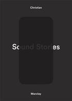 Couverture du livre « Christian marclay sound stories » de Christian Marclay aux éditions Dap Artbook