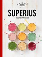 Couverture du livre « Super jus » de Morgane Weil et Agathe Audouze aux éditions Hachette Pratique