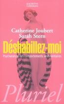 Couverture du livre « Déshabillez-moi ; psychanalyse des comportements vestimentaires » de Catherine Joubert et Sarah Stern aux éditions Pluriel