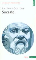 Couverture du livre « Socrate » de Gottlieb Anthony aux éditions Points