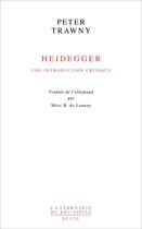 Couverture du livre « Heidegger, une introduction critique » de Peter Trawny aux éditions Seuil