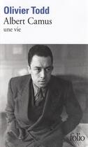 Couverture du livre « Albert Camus, une vie » de Olivier Todd aux éditions Folio