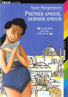 Couverture du livre « Premier amour ; dernier amour » de Susie Morgenstern aux éditions Gallimard-jeunesse