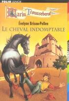 Couverture du livre « Garin Trousseboeuf Tome 8 : le cheval indomptable » de Evelyne Brisou-Pellen aux éditions Gallimard-jeunesse