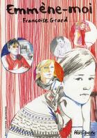 Couverture du livre « Emmène-moi » de Francoise Grard aux éditions Gallimard-jeunesse