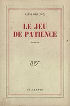 Couverture du livre « Le jeu de patience » de Louis Guilloux aux éditions Gallimard (patrimoine Numerise)