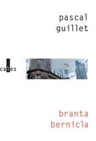 Couverture du livre « Branta bernicla » de Pascal Guillet aux éditions Verticales