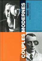 Couverture du livre « Couples modernes ; 1900-1950 » de Emma Lavigne aux éditions Gallimard