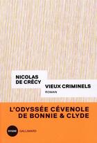 Couverture du livre « Vieux criminels » de Nicolas De Crecy aux éditions Gallimard