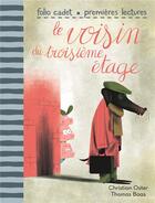 Couverture du livre « Le voisin du troisième étage » de Christian Oster et Thomas Baas aux éditions Gallimard-jeunesse