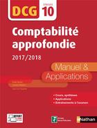 Couverture du livre « DCG ; comptabilité approfondie ; épreuve 10 ; manuel et applications (édition 2017/2018) » de  aux éditions Nathan