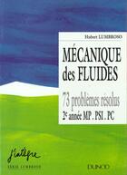 Couverture du livre « Mecanique des fluides » de Hubert Lumbroso aux éditions Dunod