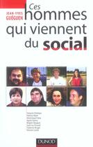 Couverture du livre « Ces Hommes Qui Viennent Du Social » de Jean-Yves Gueguen aux éditions Dunod