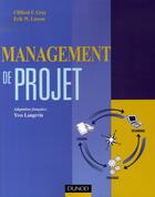 Couverture du livre « Management de projet » de Clifford F. Gray et Erik W. Larson aux éditions Dunod