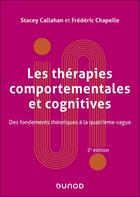 Couverture du livre « Les thérapies comportementales et cognitives - 2e éd. : Fondements théoriques et applications cliniques » de Callahan/Chapelle aux éditions Dunod