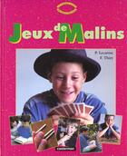 Couverture du livre « Jeux de malins » de Lecarme/Thiry Pierre aux éditions Casterman