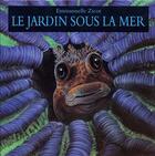 Couverture du livre « Le jardin sous la mer » de Zicot Emmanuelle aux éditions Ecole Des Loisirs