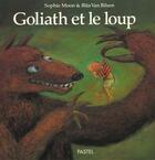 Couverture du livre « Goliath & le loup » de Van Bilsen Rita / Mo aux éditions Ecole Des Loisirs