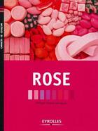 Couverture du livre « Rose » de Okhra et Philippe Durand aux éditions Eyrolles
